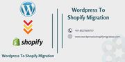 WordPress To Shopify Migration Services